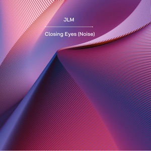 Closing Eyes (Noise) - EP