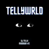 Tellywrld - The Mixdown #2