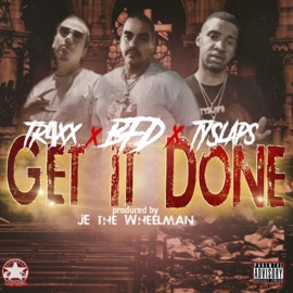 Get It Done (feat. Tr4xx & Tyslaps) Bfd