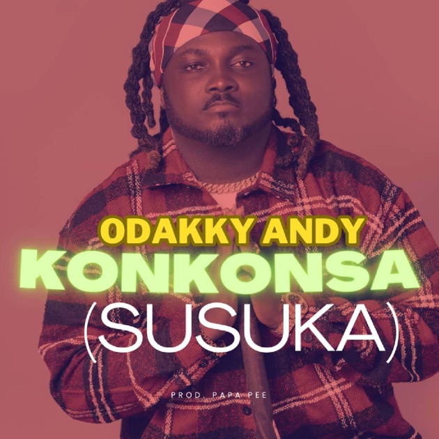 Konkonsa (Susuka) – Song by Odakky Andy – Apple Music