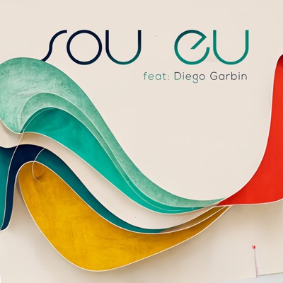 Sou Eu (feat. Diego Garbin) - Single