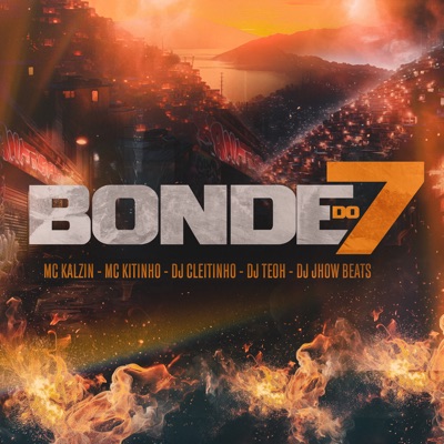 Bonde do 7 (feat. DJ Jhow Beats & Dj Teoh) - Single