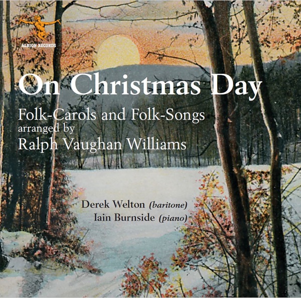 On Christmas Day: Folk-Carols & Folk-Songs
