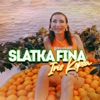 Slatka Fina - Single