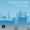 The World is a Ghetto (Relax 3) [Soundscape] - War & Endel lyrics