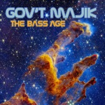 Gov't Majik - The Bass Age