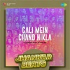 Gali Mein Chand Nikla (From "Zakhm") [Jhankar Beats] - Single