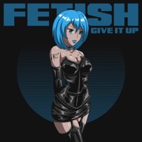 Give It Up - Single - FETISH