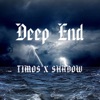 Deep End (feat. Shadow) - Single