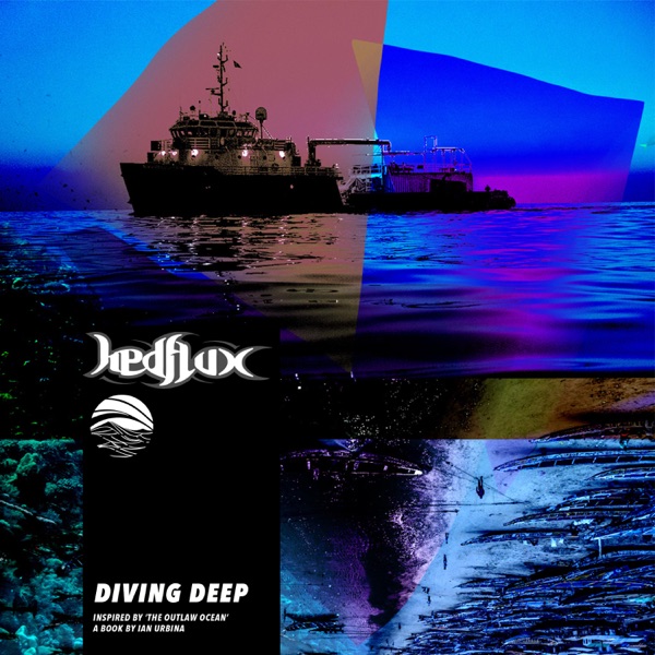Diving Deep (Inspired by ‘The Outlaw Ocean’ a book by Ian Urbina) - EP