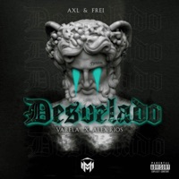 Desvelao - Single - Axl & Frei, Alex Rios & Varela