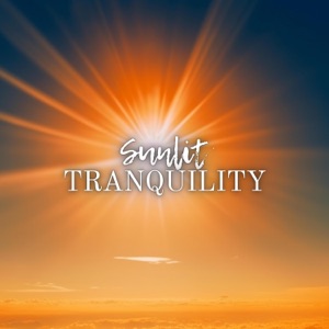 Sunlit Tranquility - EP