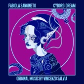 Cyborg Dream (Original Music for Fabiola Sangineto Artwork) artwork