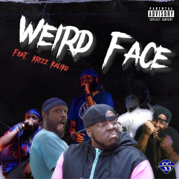 Weird Face (feat. Krizz Kaliko)