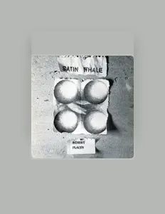 Satin Whale을(를) 듣고, 뮤직 비디오를 보고, 약력을 읽고, 투어 일정 등을 확인하세요!