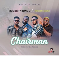 Chairman (feat. Teflon Flexx) - Single - Rockcity Bongo