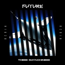 Future (Remix) The Machine