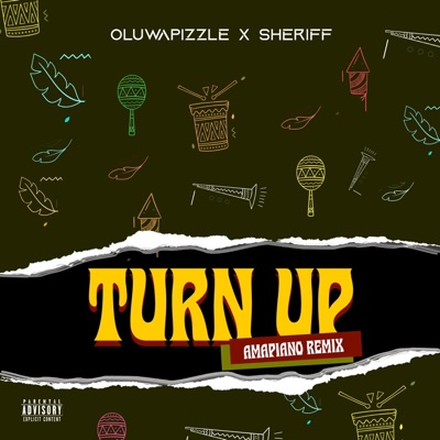 Turn Up (feat. Sheriff) [Amapiano Remix] - Single