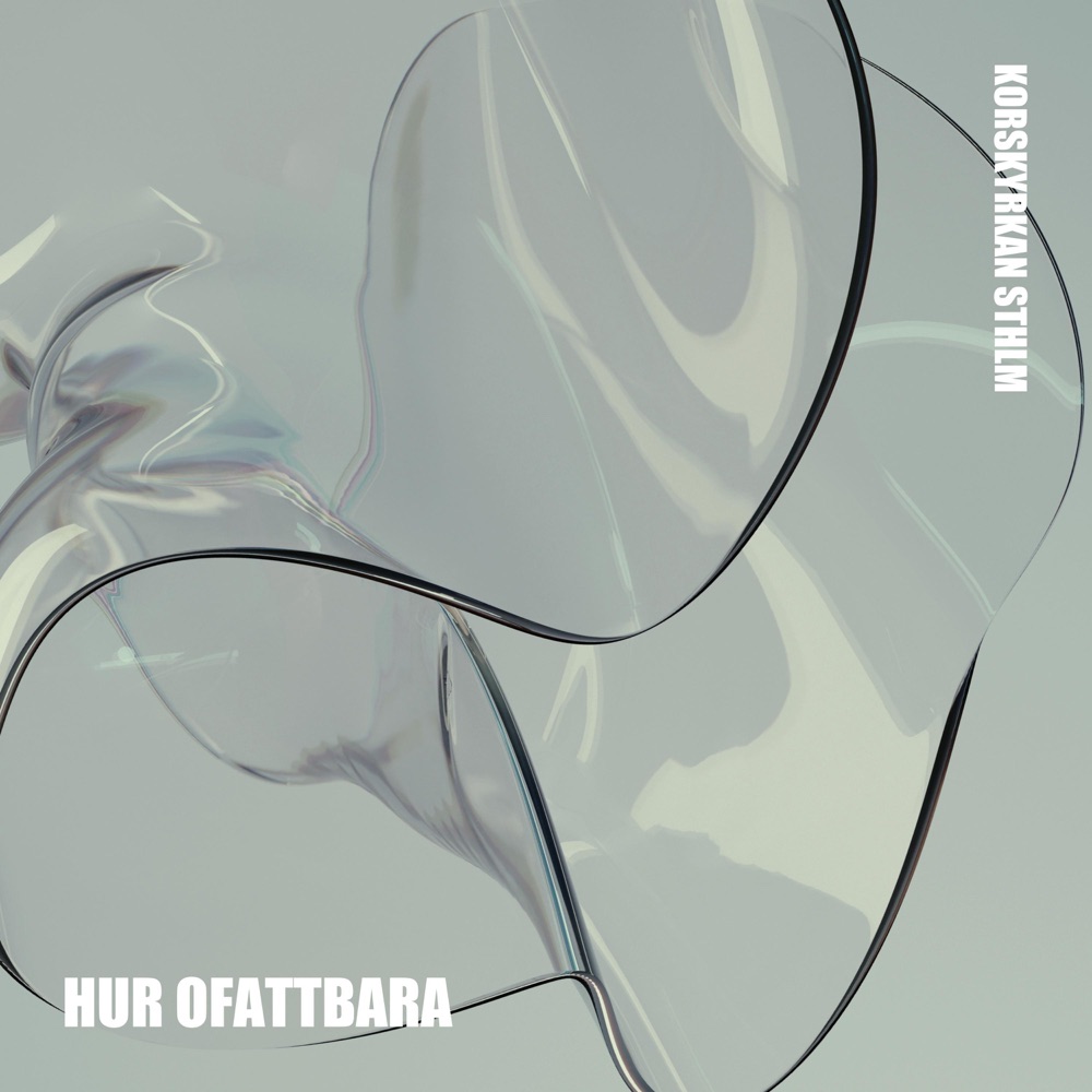 Обложка альбома «Hur ofattbara (feat. Sara Nyman) - Single» — Korskyrkan Sthlm
