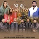 Ya Ali Jewan Tere Lal feat Rajab Ali Khan Humera Channa Single