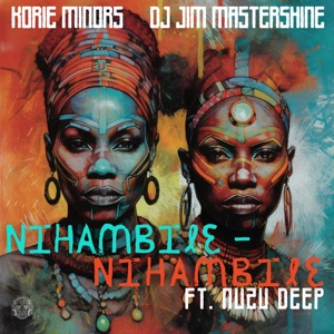 Nihambile - Nihambile (feat. Nuzu Deep)