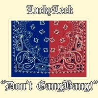 Don't GangBang! - Single - Luckyleek