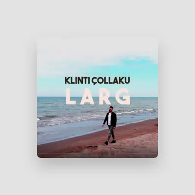 Listen to Klinti Collaku, watch music videos, read bio, see tour dates & more!