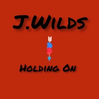 Holding On - Single - J.Wilds