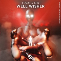 Well Wisher - Single - FROZT & SIIK