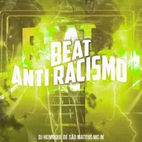 Beat Anti Racismo - Single - MC Jk & DJ HENRIQUE DE SÃO MATEUS