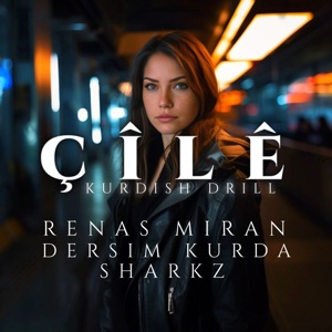 Çîlê (feat. Dersim Kurda) [Kurdish Drill]