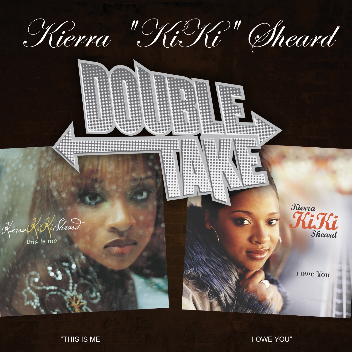 Double Take: Kierra "Kiki" Sheard (feat. Kierra "Kiki" Sheard, Kierra "Kiki" Sheard & Kierra "Kiki" Sheard)