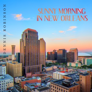 Sunny Morning in New Orleans (Positive Dixieland Vibes, Background Dixie Jazz to Start Your Day)