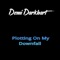 Plotting on My Downfall - Demi Darkhart lyrics