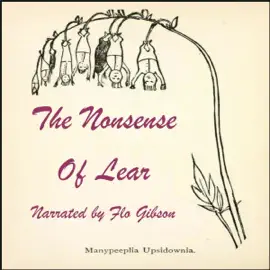 The Nonsense of Lear and Phantasmagoria and More (Unabridged)