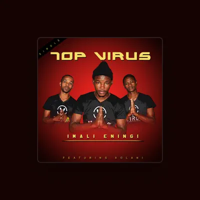 Listen to Top Virus, watch music videos, read bio, see tour dates & more!