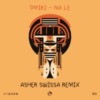Na Le (ASHER SWISSA Remix) - Single - Omiki & ASHER SWISSA