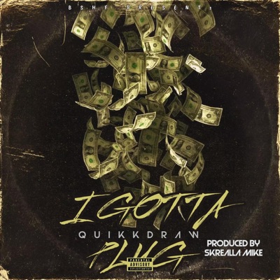 I Gotta Plug - Single