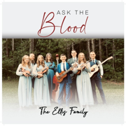 Ask the Blood - The Ellis Family