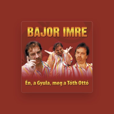 Listen to Bajor Imre, watch music videos, read bio, see tour dates & more!