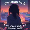 Christian Lo-fi - Brighter Days