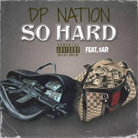 So Hard (feat. $AR) - Single - DP Nation
