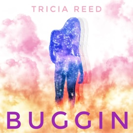 Buggin Tricia Reed