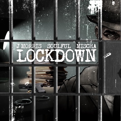 Lockdown (feat. IAmSoulful & Mischa) - Single