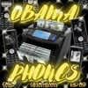 Obama Phones (feat. Cbsm Henny)