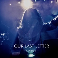Our Last Letter - Single - Kanide-Is
