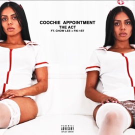 Coochie Appointment (feat. Chow Lee & FKi 1st) Good Gas & The Act