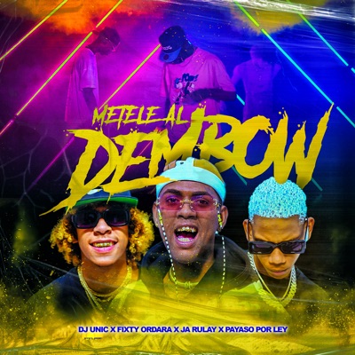 Metele al Dembow (feat. DJ Unic) - Single