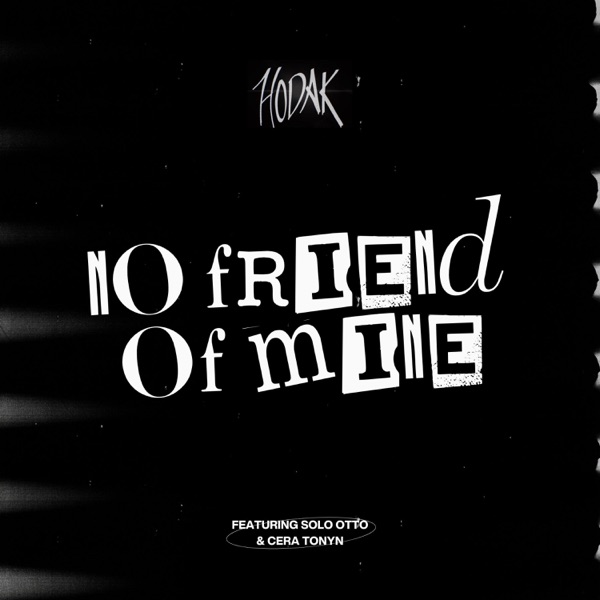 No Friend of Mine (feat. CeraTonyn & Solo Otto) [SoundCloud Version]