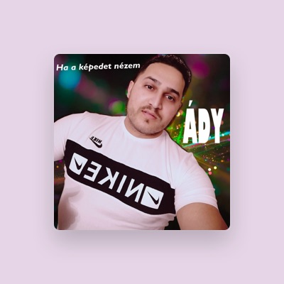 Listen to Ády, watch music videos, read bio, see tour dates & more!